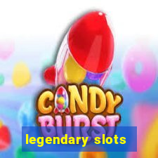 legendary slots - casino games